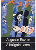 Buzura, Augustin - A hallgatás arcai