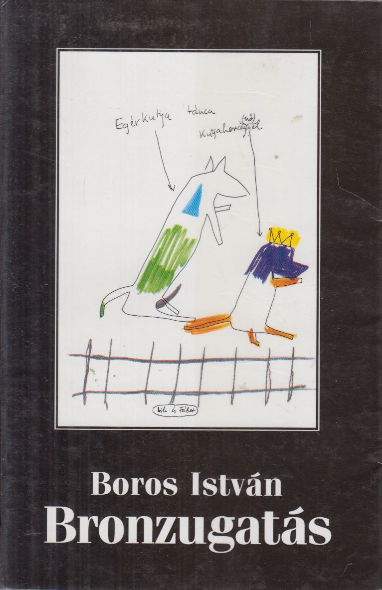 Boros István - Bronzugatás Boros István - Bronzugatás, Budapest 1992 antikvár könyv