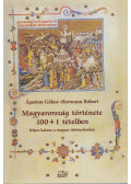 Ágoston Gábor,Hermann Róbert - Magyarország története 100+1 tételben
