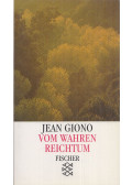 Jean Giono - Vom wahren Reichtum