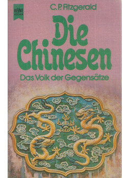 C. P. Fitzgerald - Die Chinesen C. P. Fitzgerald - Die Chinesen, München 1977 antikvár könyv