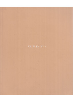 Bak Imre - Káldi Katalin Bak Imre - Káldi Katalin, Budapest 2005 antikvár könyv