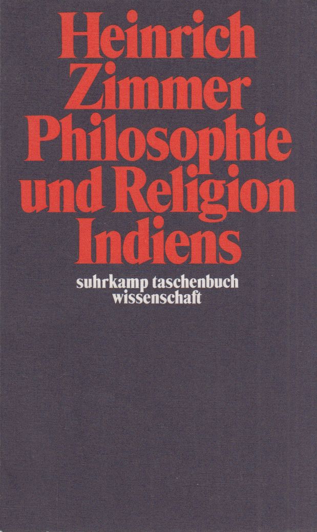 ZIMMER, HEINRICH - Philosophie und Religion Indiens