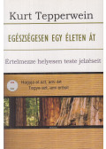 Kurt Tepperwein - Egészségesen egy életen át