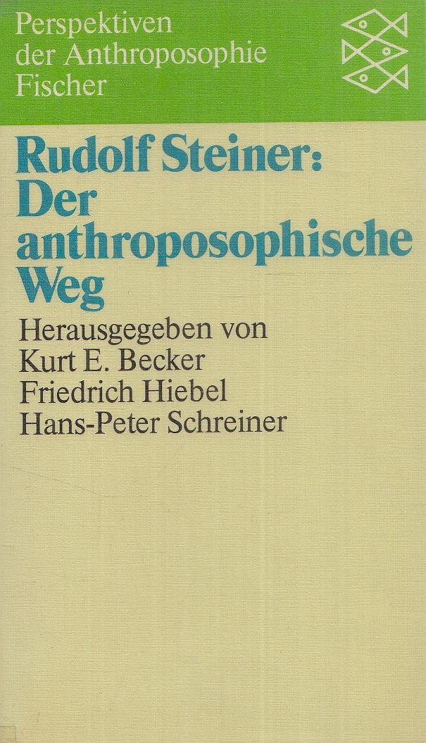 Rudolf Steiner - Der anthroposophische Weg Rudolf Steiner - Der anthroposophische Weg, Frankfurt am Main 1983 antikvár könyv