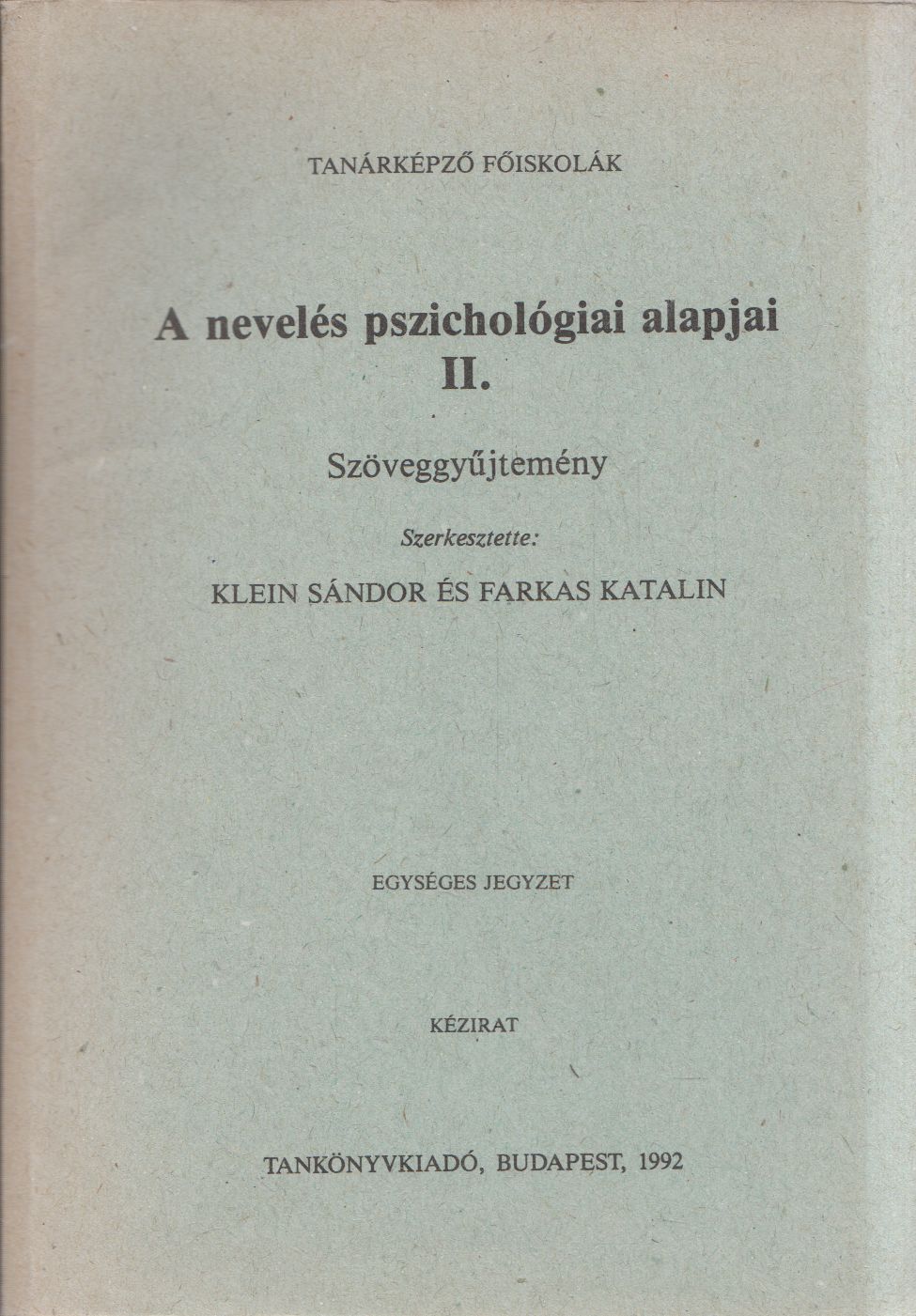 - A nevelés pszichológiai alapjai II.