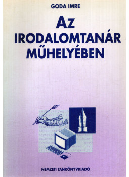 Goda Imre - Az irodalomtanár műhelyében Goda Imre - Az irodalomtanár műhelyében, null 1996 antikvár könyv