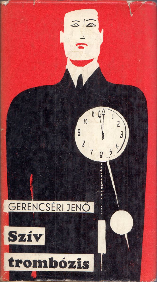 Gerencséri Jenő - Szívtrombózis Gerencséri Jenő - Szívtrombózis, Budapest 1974 antikvár könyv