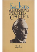 Karl Jaspers - Vom Ursprung und Ziel der Geschichte