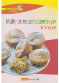 Halmos Monika,Nagy Elvira,Boda Zoltánné - Muffinok és aprósütemények könyve
