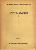 Dr. Temesvári Jenő - Építőipari gépek III.