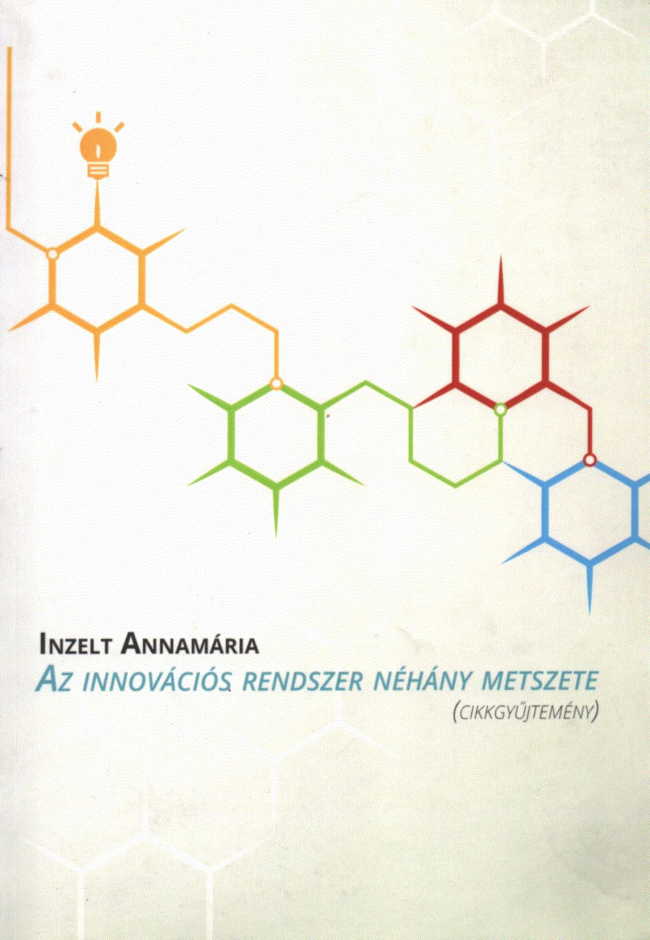 Inzelt Annamária - Az innovációs rendszer néhány metszete