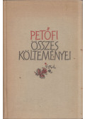 Petőfi Sándor - Petőfi összes költeményei