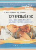 Dr. Henry Cloud,Dr. John Townsend - Gyerekhatárok