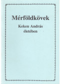  - Mérföldkövek Keken András életében