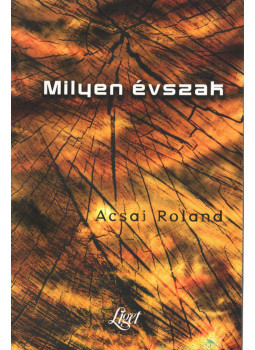 Acsai Roland - Milyen évszak Acsai Roland - Milyen évszak, null 2001 antikvár könyv