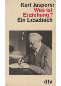 Karl Jaspers - Was ist Erziehung?