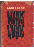 Kiss Lajos - Vörös város