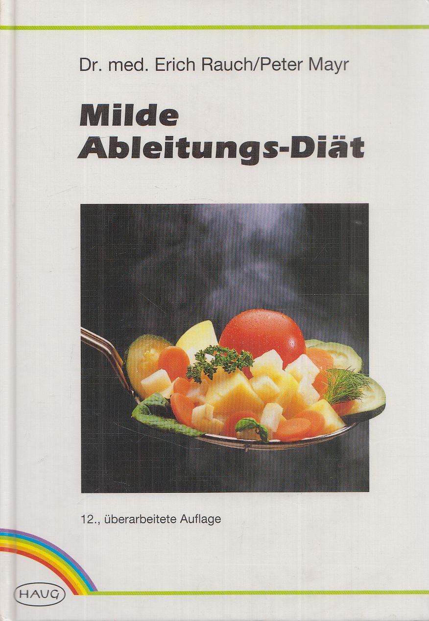 Dr. med. Rauch, Erich,Mayr, Peter - Milde Ableitungs-Diät