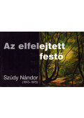 Reisinger János - Az elfelejtett festő - Szúdy Nándor (1913-1975)