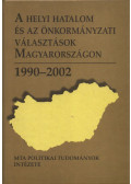 Bőhm Antal - A helyi hatalom és az önkormányzati választások Magyarországon 1990-2002