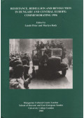 László Péter,Martyn Rady - Resistence, Rebellion and Revolution in Hungary and Central Europe: Commemorating 1956