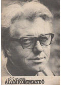 Sütő András,Radnóti Zsuzsa (szerk.) - Álomkommandó