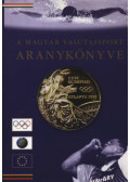 Magyar László - A magyar vasutassport Aranykönyve (dedikált)