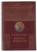 Almásy László - Autóval Szudánba