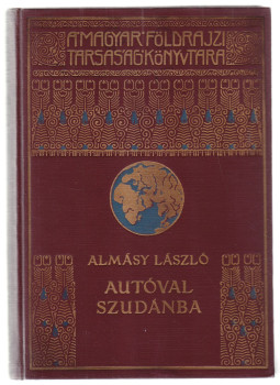 Almásy László - Autóval Szudánba