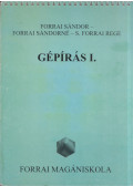 Forrai Sándor,Forrai Sándorné,S. Forrai Rege - Gépírás I.