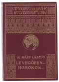 Almásy László - Levegőben... homokon...