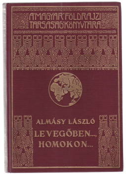 Almásy László - Levegőben... homokon... Almásy László - Levegőben... homokon..., Budapest 1937 antikvár könyv
