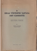 Tóth Kálmán - A bibliai történetek tanítása mint igehirdetés (dedikált)