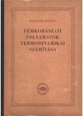 Horváth Zoltán - Fémkohászati folyamatok termodinamikai számítása