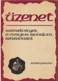Keresztury Dezső,Margócsy József - Üzenet - Szemelvények a magyar irodalom századaiból