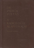 Dr. Zsebők Zoltán - A radiologia alapvonalai