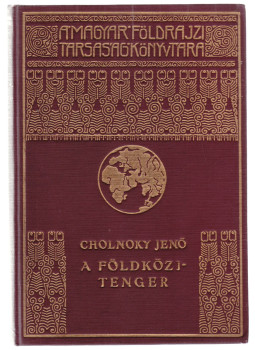 Cholnoky Jenő - A Földközi-tenger Cholnoky Jenő - A Földközi-tenger, Budapest 0 antikvár könyv