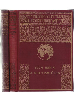 Sven Hedin - A selyem útja I-II. Sven Hedin - A selyem útja I-II., Budapest 0 antikvár könyv