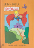 Urbán Gyula - Szupermanus (dedikált)