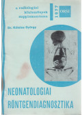 Dr. Köteles György - Neonatologiai Röntgendiagnosztika