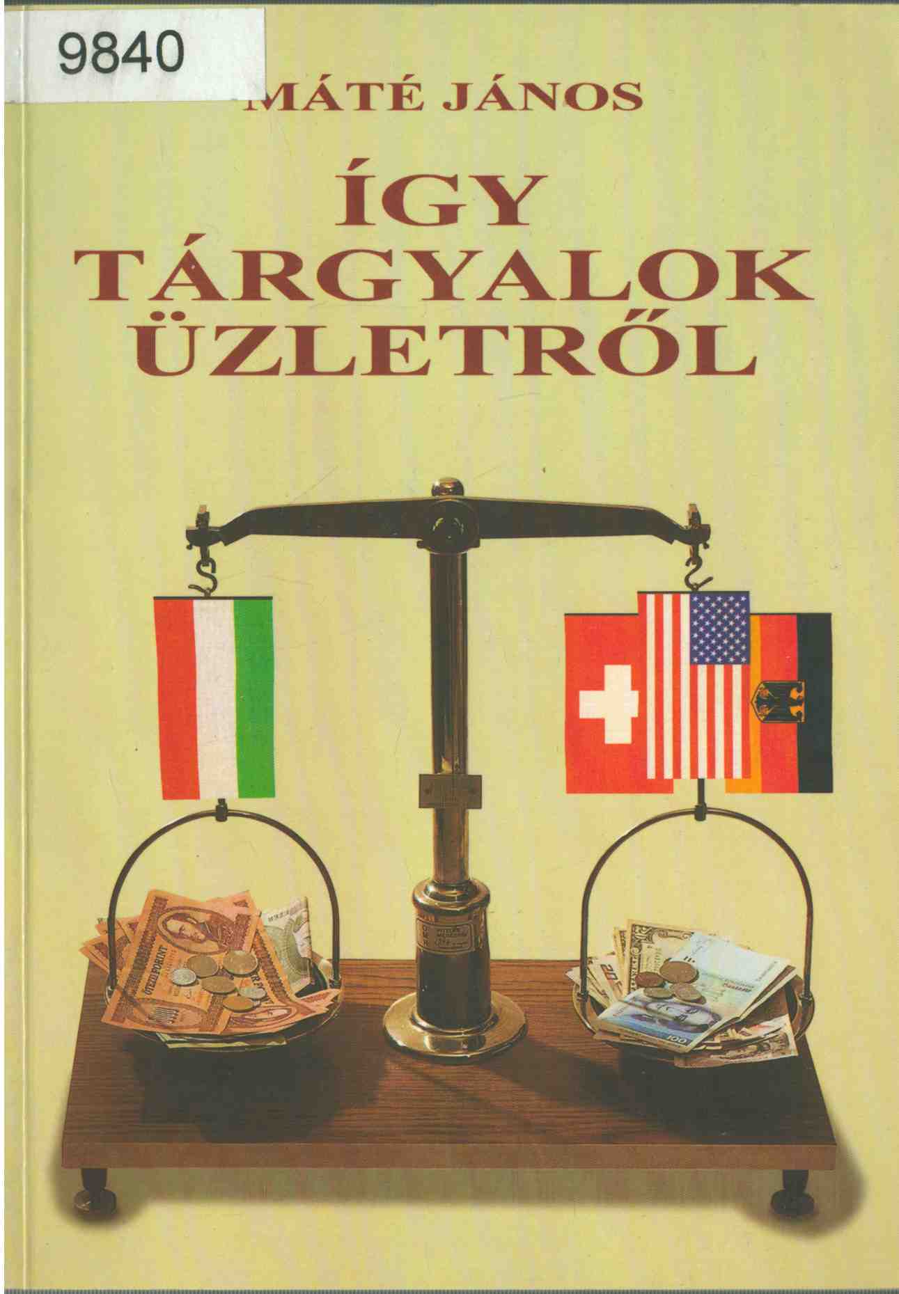 Máté János - Így tárgyalok üzletről (Dedikált)