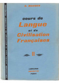 Mauger, G. - Cours de Langue et de Civilisation Francaises II.