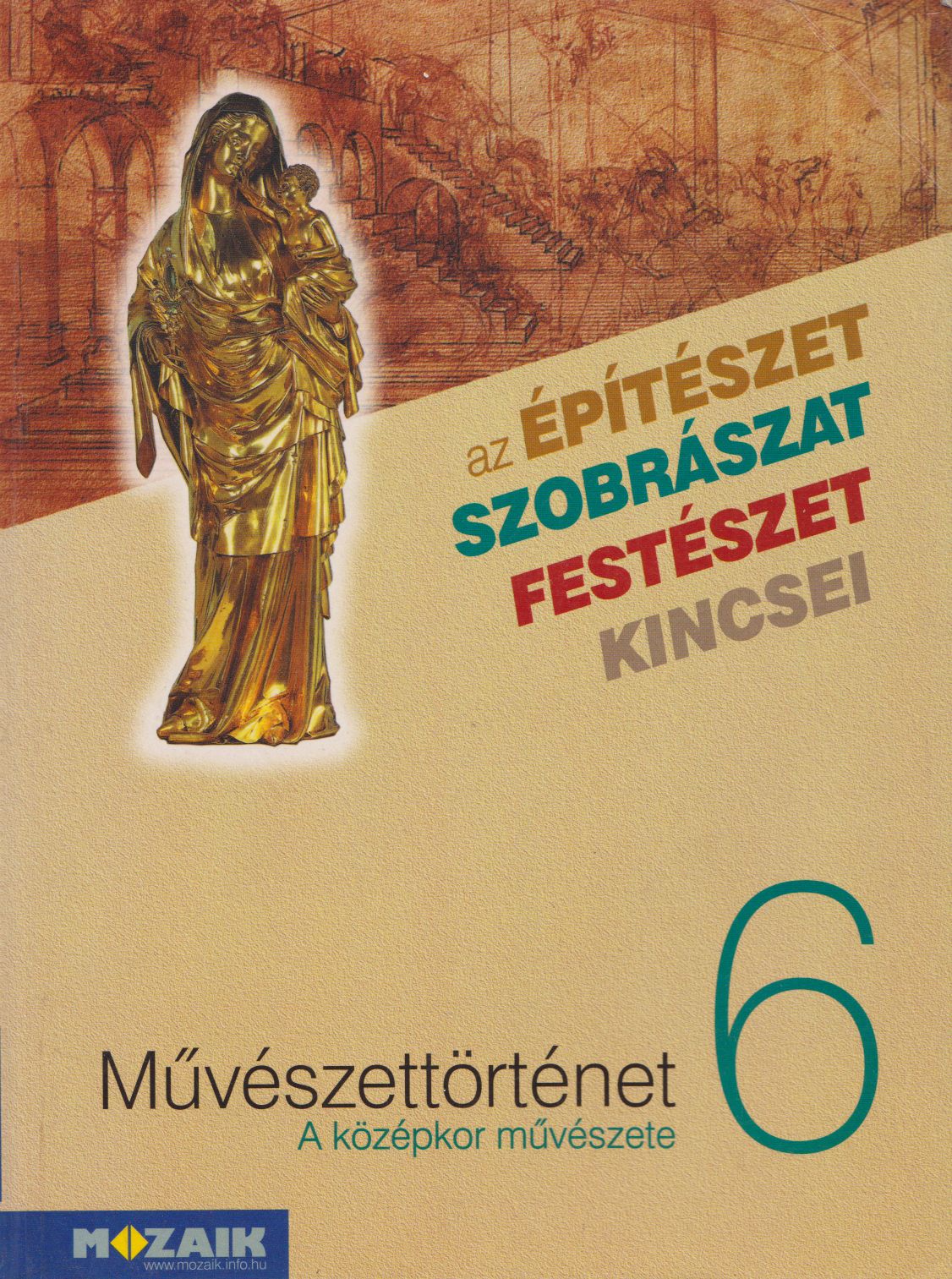 Falcione Sarolta - Művészettörténet 6. Falcione Sarolta - Művészettörténet 6., Szeged 2006 antikvár könyv