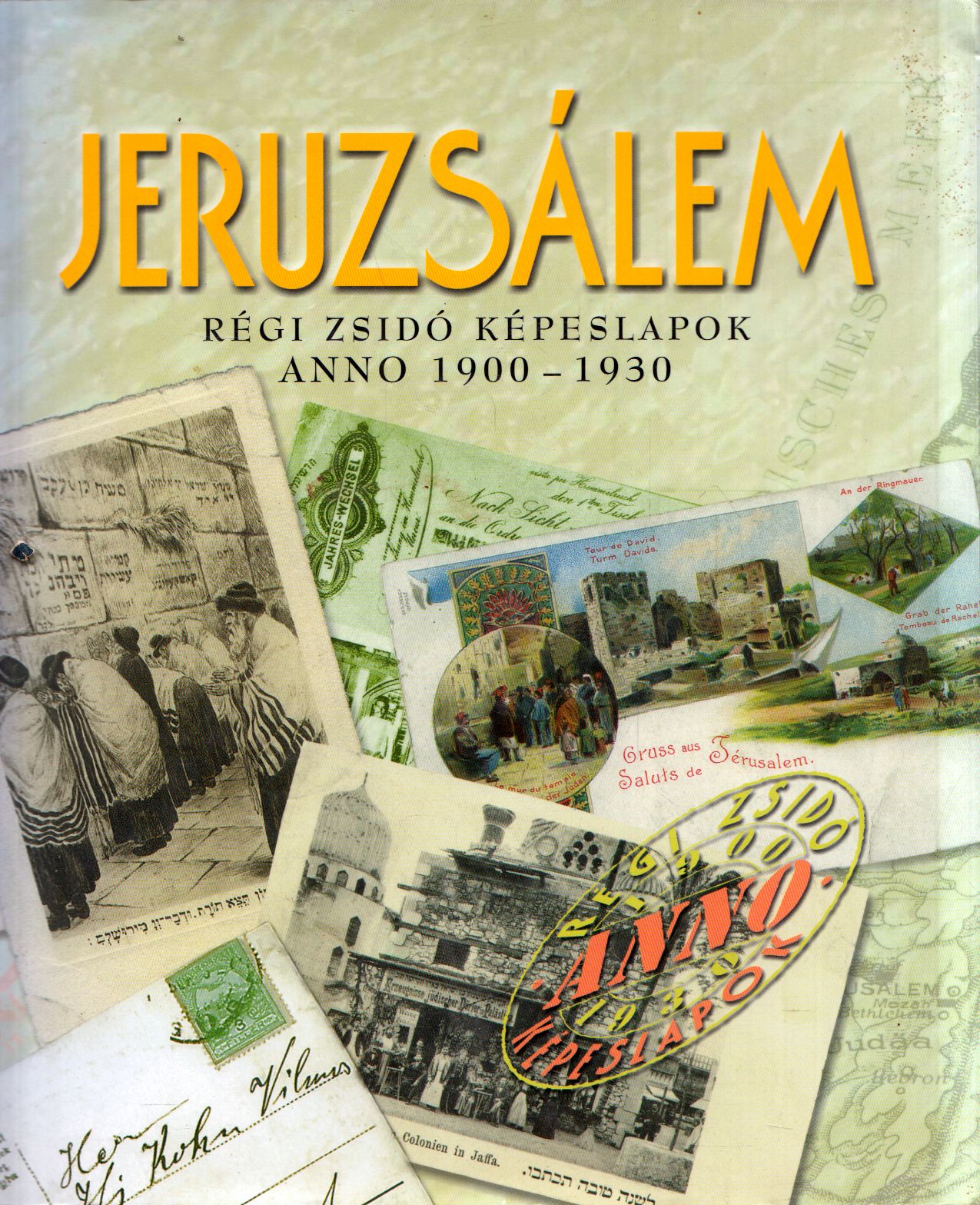 Toronyi Zsuzsa, Erdei Grünwald Mihály - Jeruzsálem - Régi zsidó képeslapok anno 1900-1930 Toronyi Zsuzsa, Erdei Grünwald Mihály - Jeruzsálem - Régi zsidó képeslapok anno 1900-1930, Budapest 1999 antikvár könyv