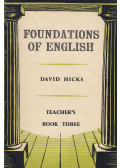 David Hicks - Foundations of English for Foreign Students - Teacher's Book Three