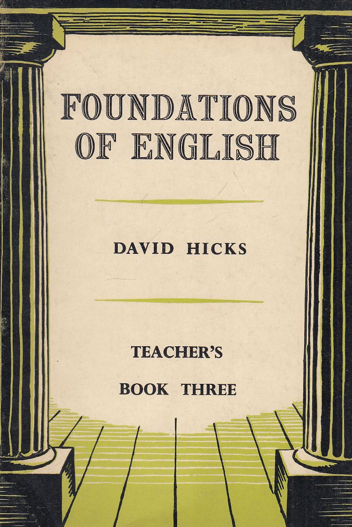David Hicks - Foundations of English for Foreign Students - Teacher's Book Three