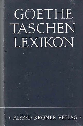 Schmidt, Heinrich,Karl Justus Obenauer - Goethe-Taschenlexikon