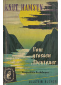 Knut Hamsun - Vom großen Abenteuer