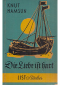 Knut Hamsun - Die Liebe ist hart